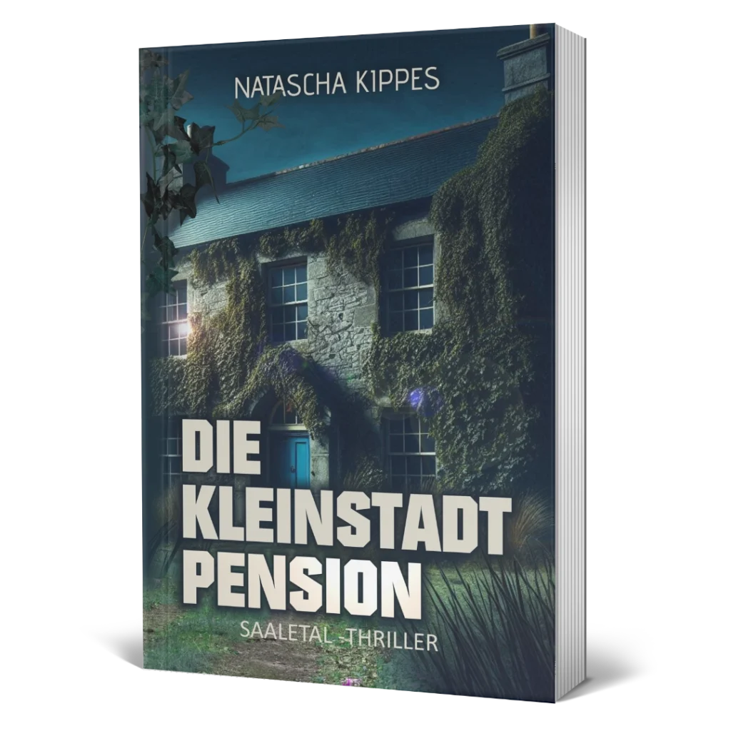 Natascha Kippes. Die Kleinstadtpension. Saaletal-Thriller.